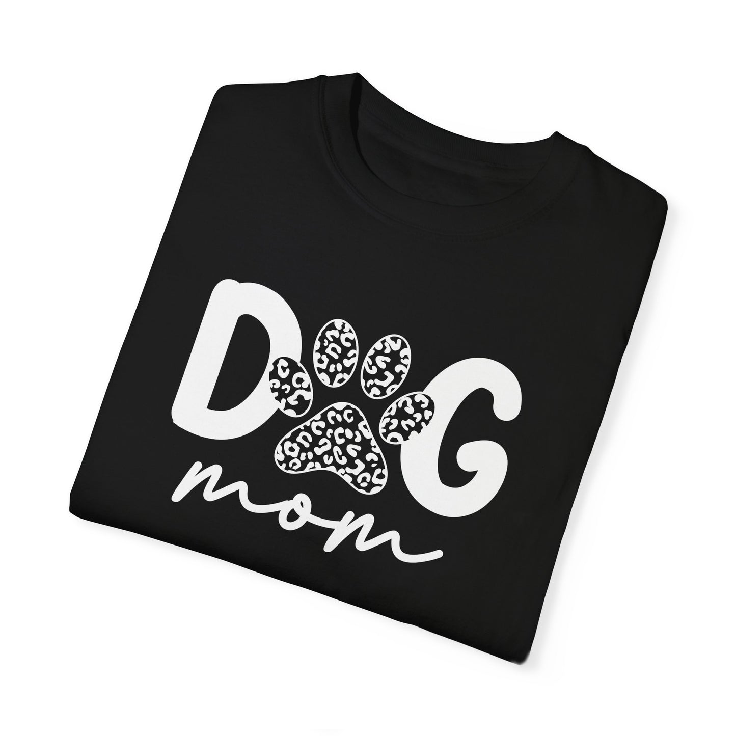 Dog Mom Unisex Garment-Dyed T-Shirt | Cute Pet Lover Tee
