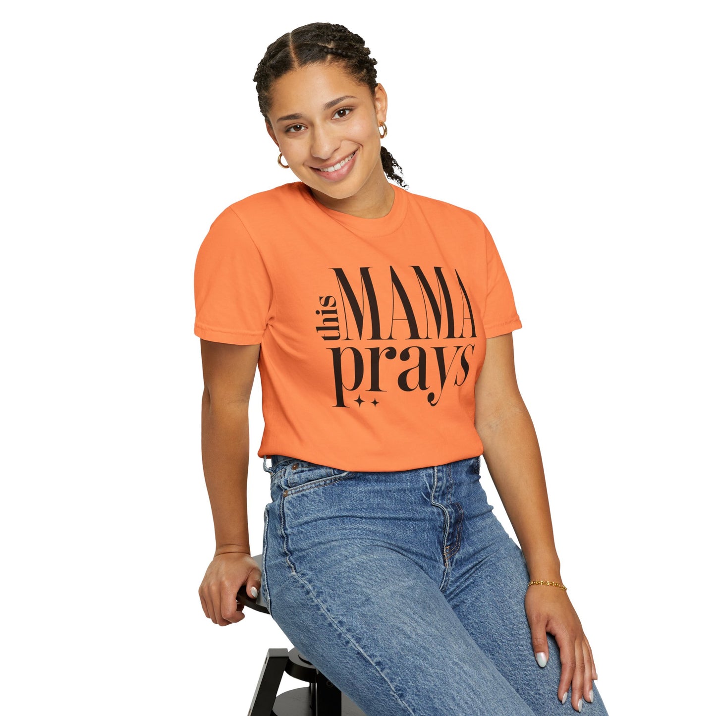 This Mama Prays Unisex Garment-Dyed T-Shirt