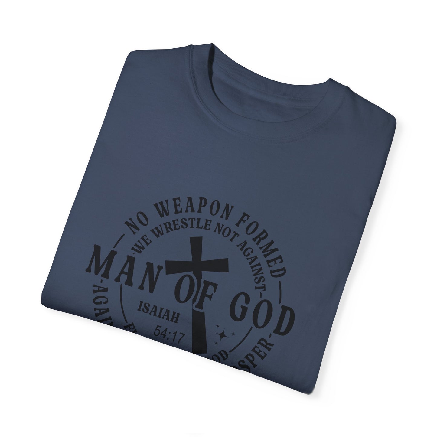 Man of God Inspirational T-Shirt | Unisex Garment-Dyed Tee for Faith and Strength