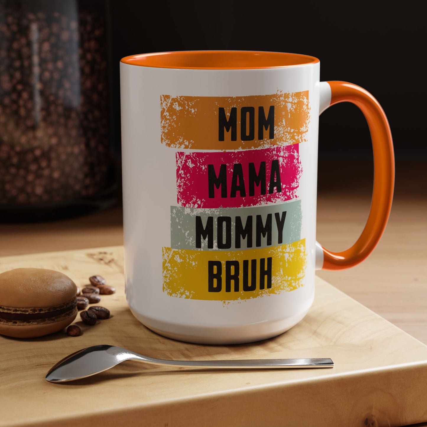 Colorful Family Titles 15oz Coffee Mug - MOM, MAMA, MOMMY, BRUH - Perfect Gift for Mother's Day!