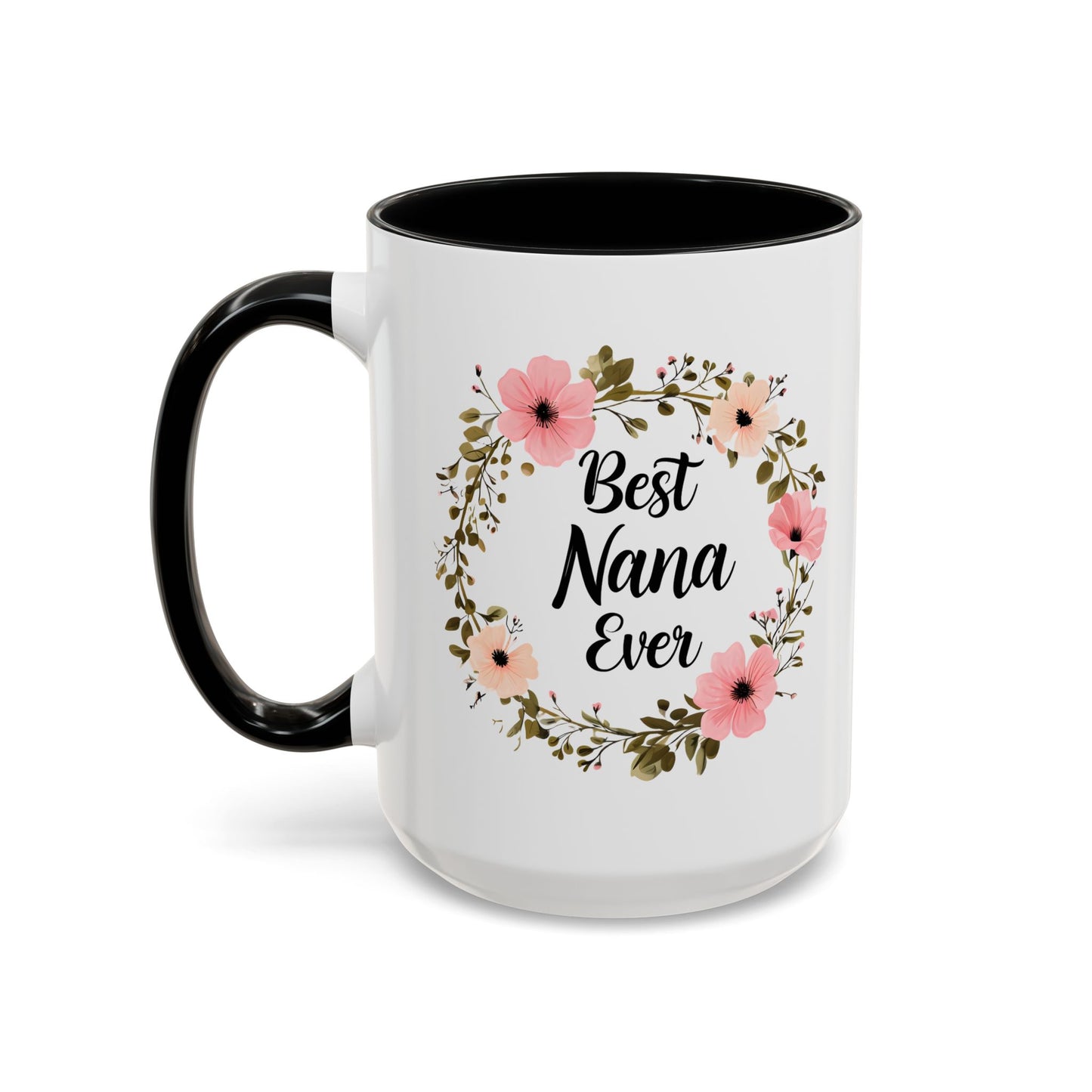 Best Nana Ever Floral Coffee Mug - 15oz Accent Mug for Gifts