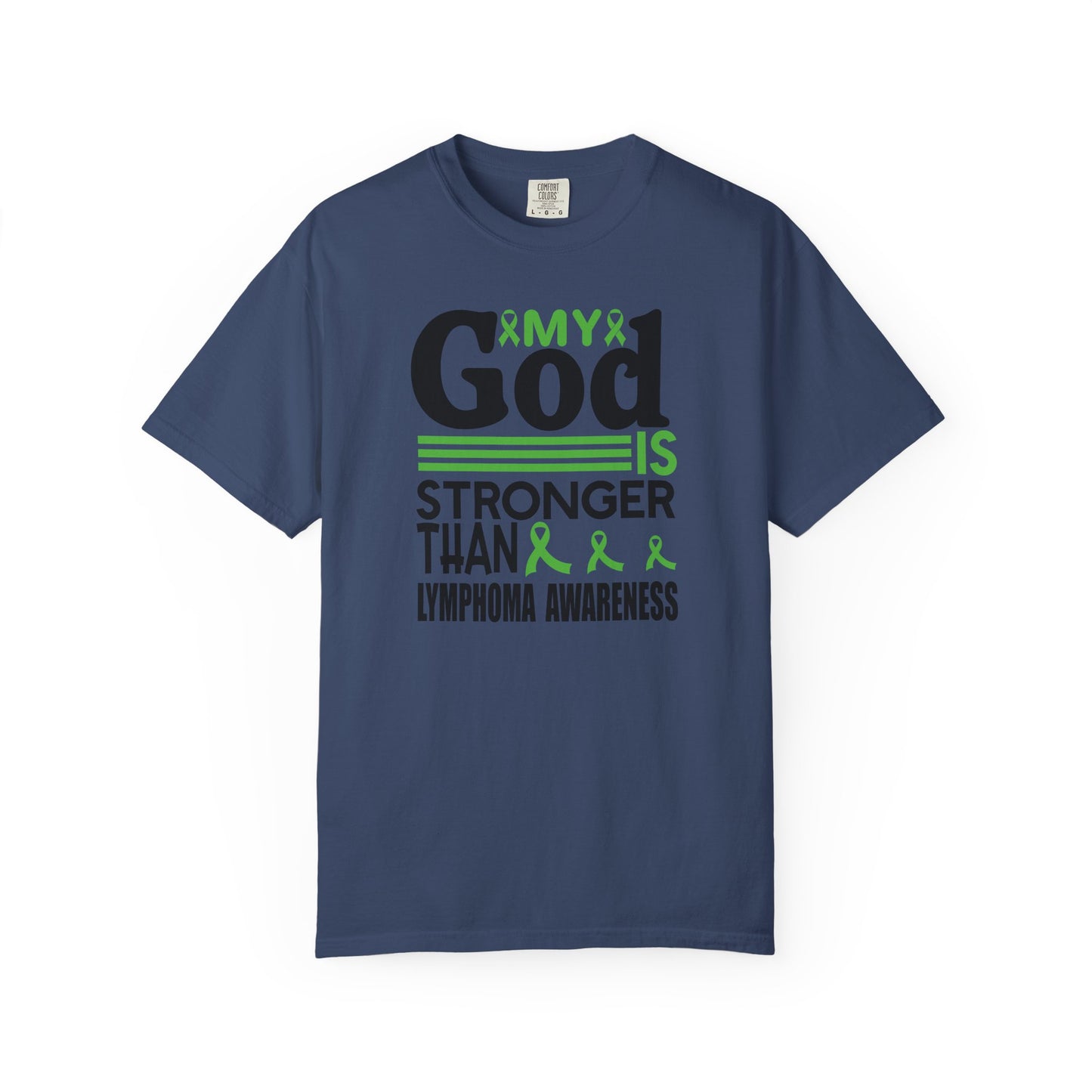 Lymphoma Awareness Tee - My God is Stronger Than, Unisex Garment-Dyed T-shirt, Cancer Support, Inspirational Gift, Comfortable Casual Wear