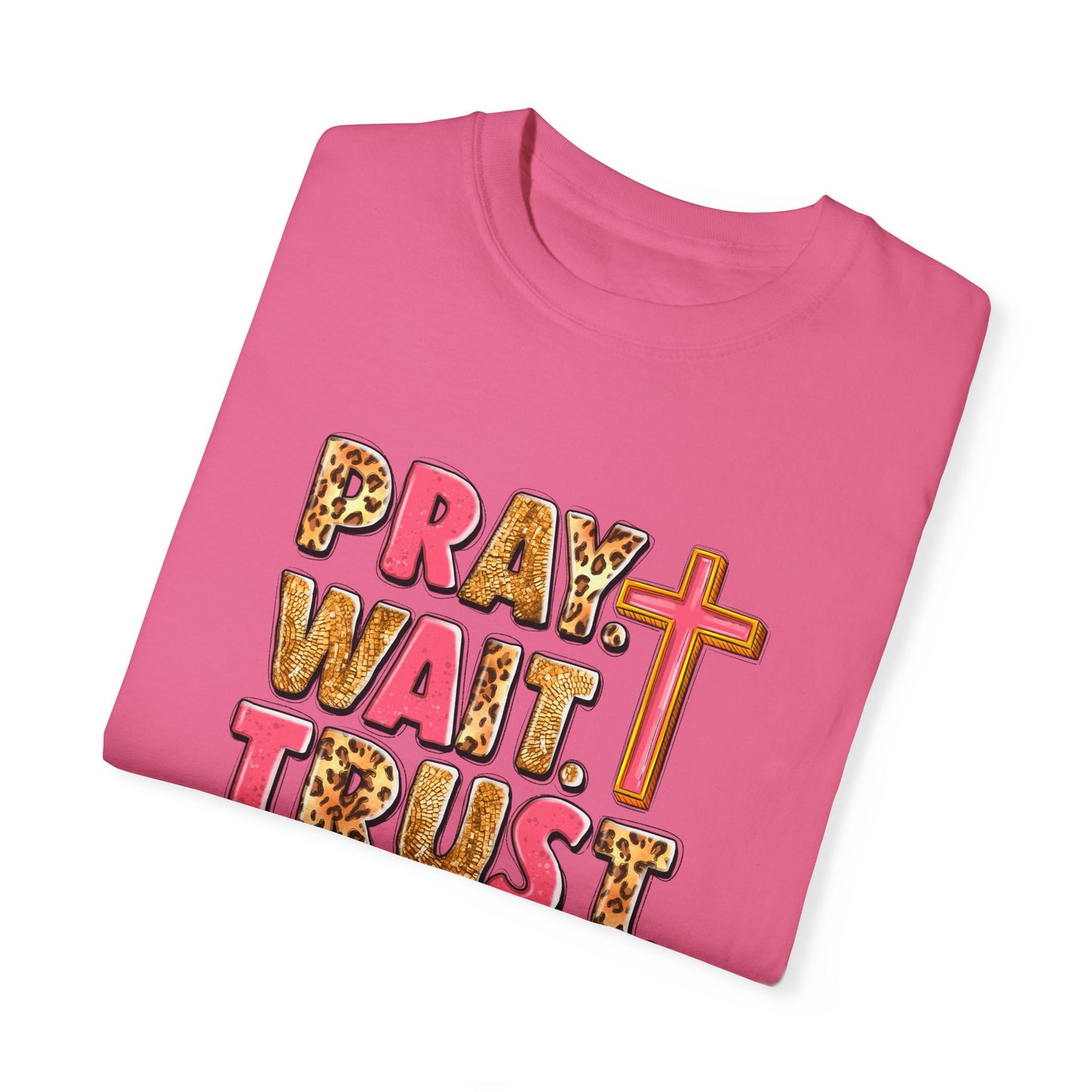 Inspirational Unisex Garment-Dyed T-Shirt - 'Pray Wait Trust'