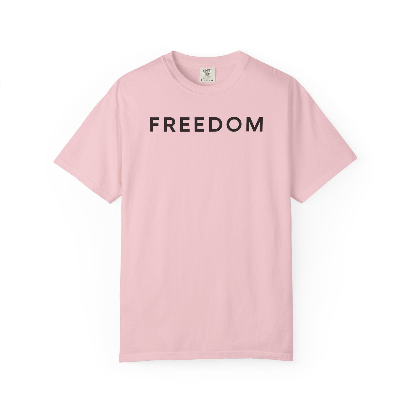 Freedom Statement T-Shirt, Unisex Casual Tee, Gift for Activists, Everyday Wear, Motivational Apparel, Positive Message Shirt