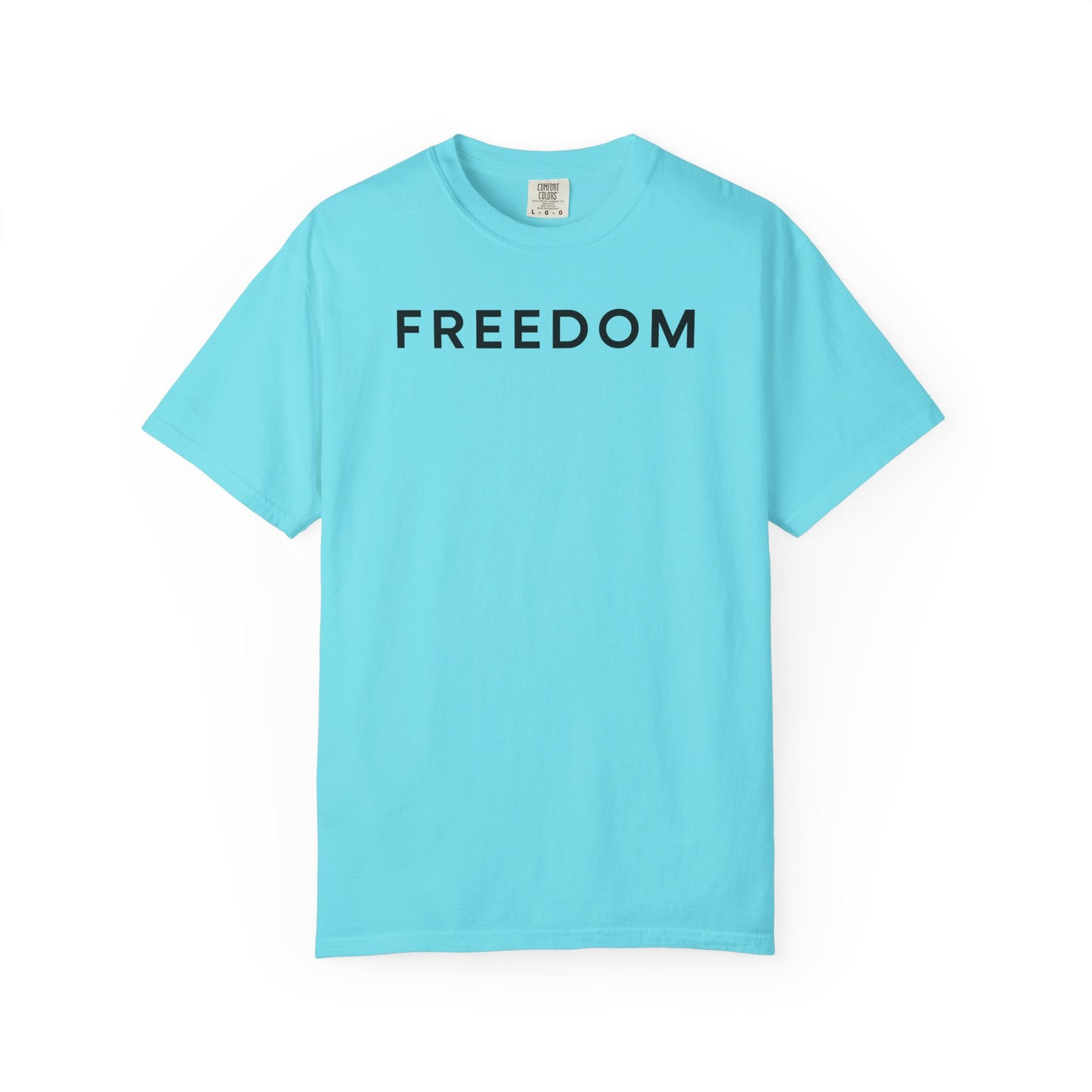 Freedom Statement T-Shirt, Unisex Casual Tee, Gift for Activists, Everyday Wear, Motivational Apparel, Positive Message Shirt