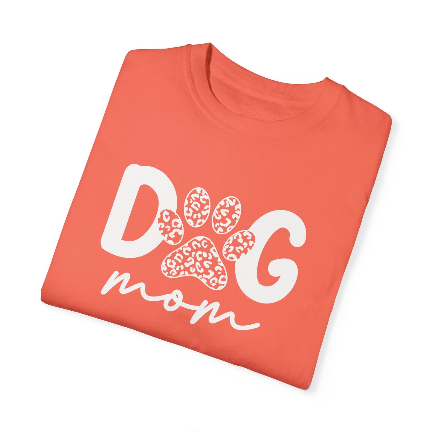 Dog Mom Unisex Garment-Dyed T-Shirt | Cute Pet Lover Tee