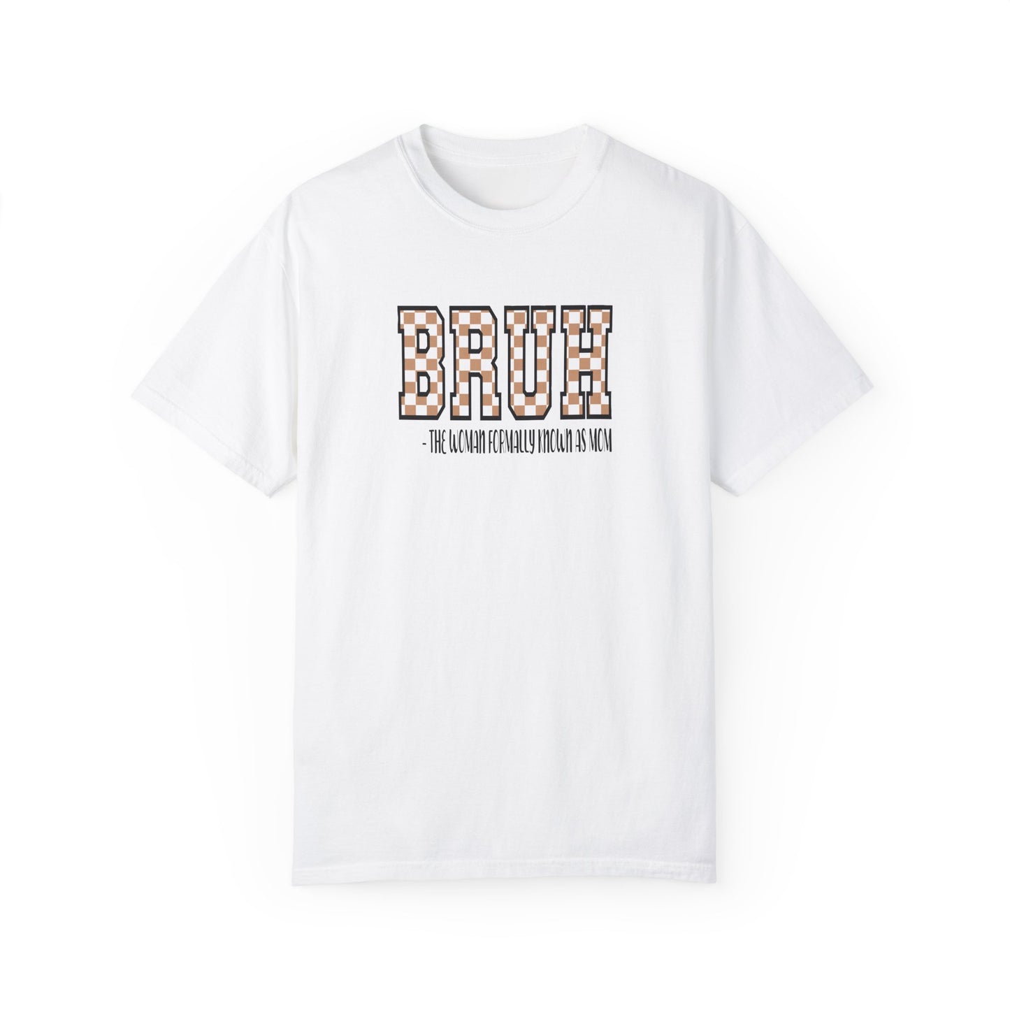 Unisex Garment-Dyed T-Shirt with 'BRUH' Design - Casual Style for Everyday Wear