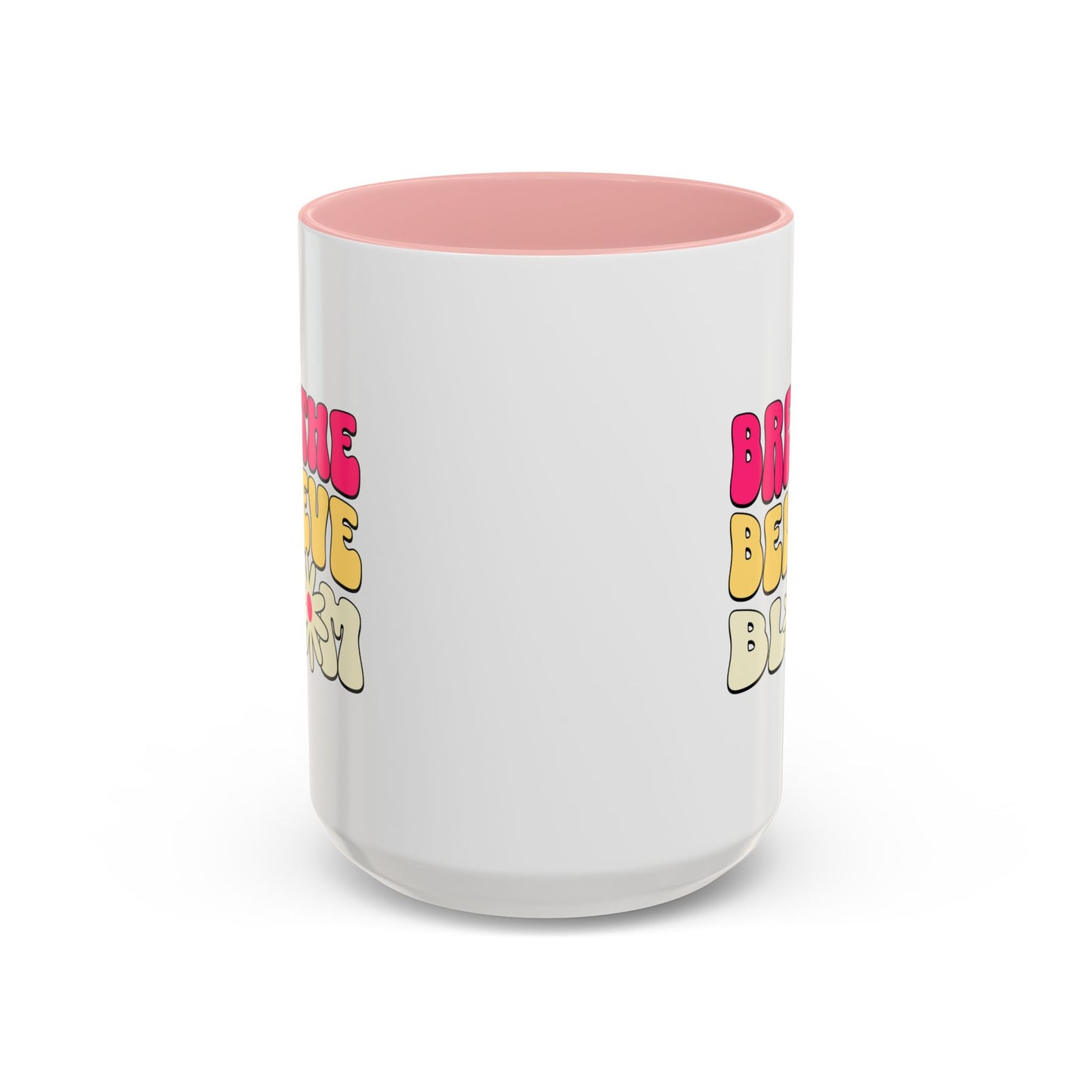 Inspirational Accent 15oz Coffee Mug - Breathe Believe Bloom - Perfect for Mindfulness and Self-Care