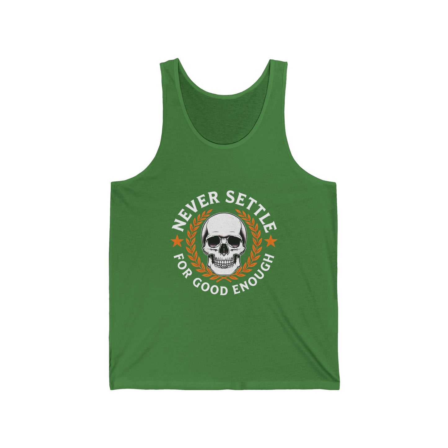 Skull Graphic Unisex Jersey Tank - "Never Settle for Good Enough"