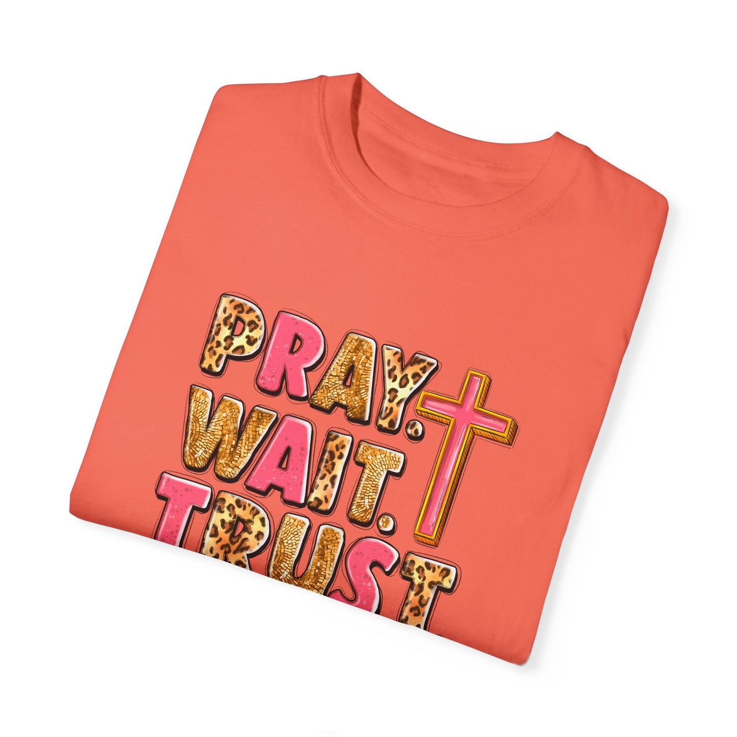 Inspirational Unisex Garment-Dyed T-Shirt - 'Pray Wait Trust'
