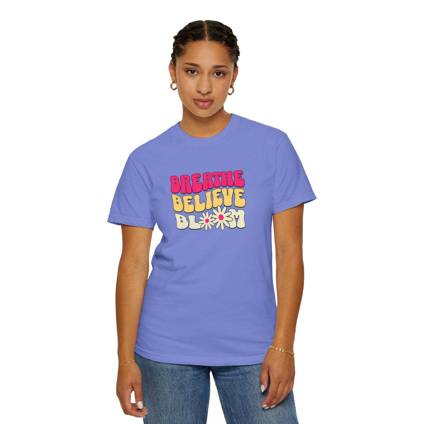 Inspirational Graphic T-Shirt - "Breathe Believe Bloom"