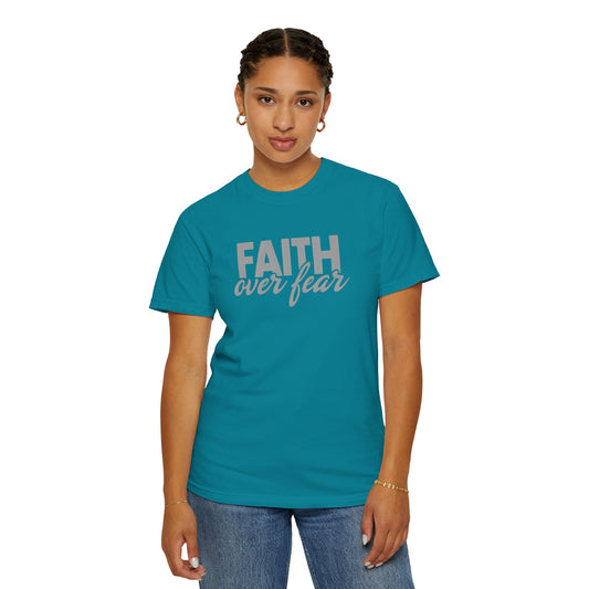 Faith Over Fear Unisex Garment-Dyed T-shirt - Inspirational Apparel