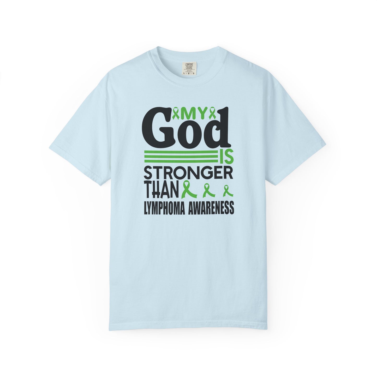 Lymphoma Awareness Tee - My God is Stronger Than, Unisex Garment-Dyed T-shirt, Cancer Support, Inspirational Gift, Comfortable Casual Wear