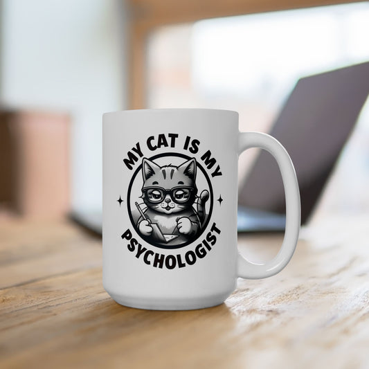 My Cat is My Psychologist Ceramic 15 oz. Mug - Fun Pet Lover Gift for Cat Owners