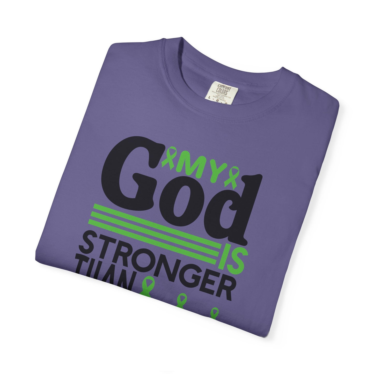 Lymphoma Awareness Tee - My God is Stronger Than, Unisex Garment-Dyed T-shirt, Cancer Support, Inspirational Gift, Comfortable Casual Wear