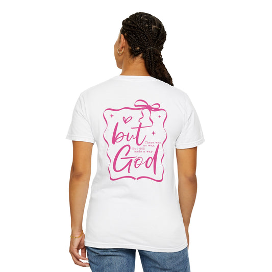 Inspirational Unisex T-Shirt: "But God, There was"