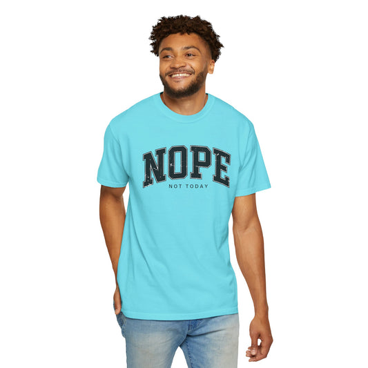 Unisex NOPE Not Today T-Shirt - Casual Humor Tee for Everyday Wear