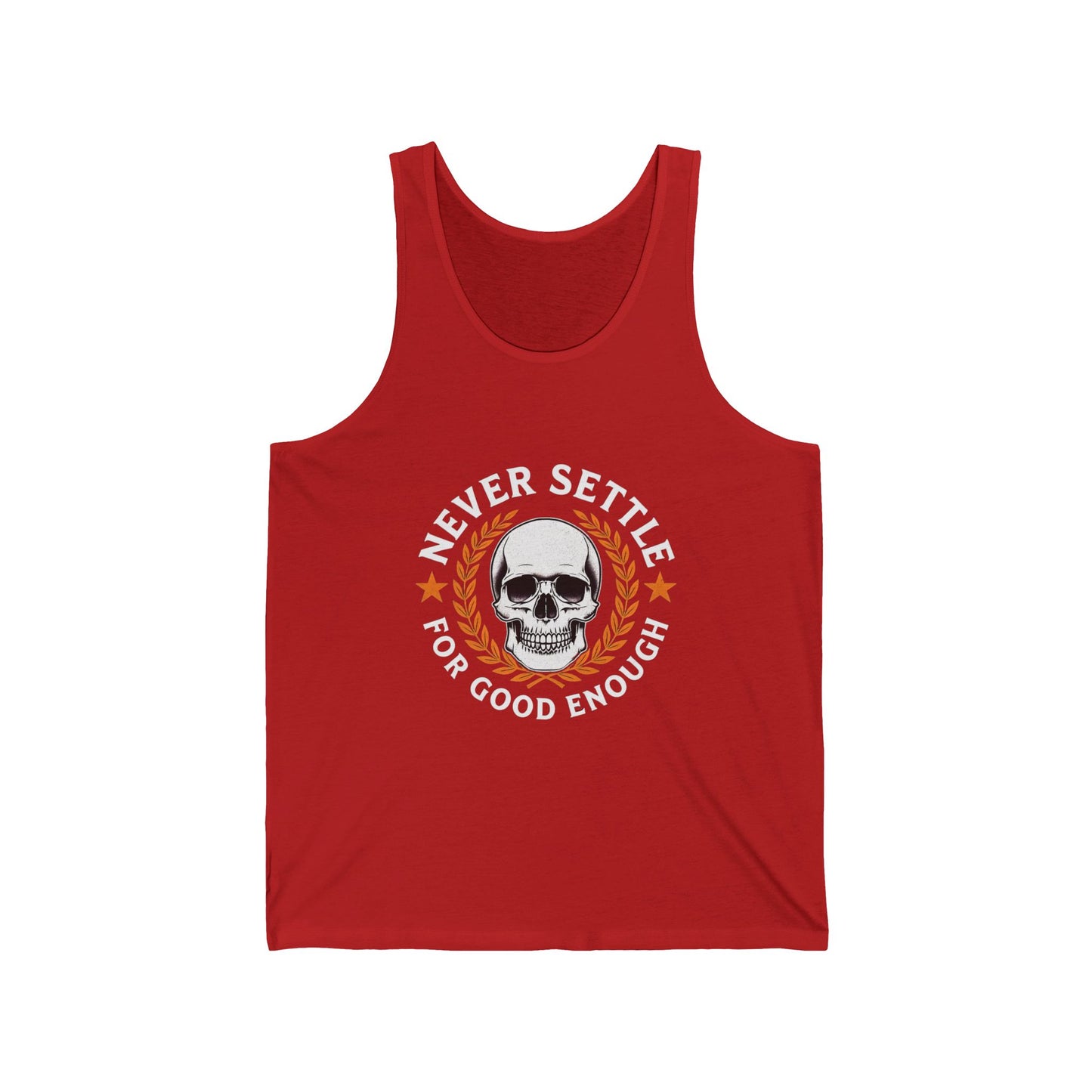 Skull Graphic Unisex Jersey Tank - "Never Settle for Good Enough"