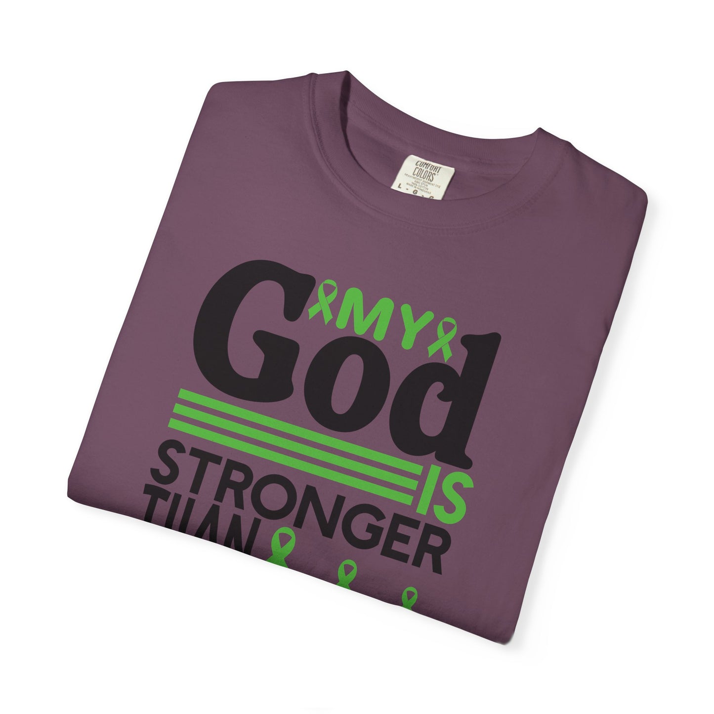 Lymphoma Awareness Tee - My God is Stronger Than, Unisex Garment-Dyed T-shirt, Cancer Support, Inspirational Gift, Comfortable Casual Wear