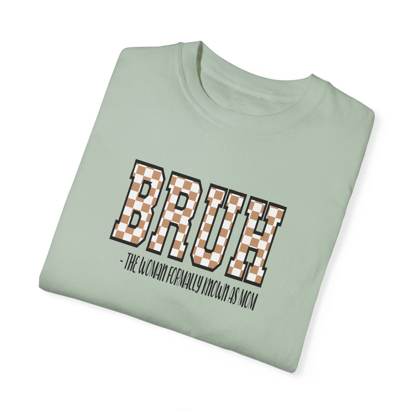 Unisex Garment-Dyed T-Shirt with 'BRUH' Design - Casual Style for Everyday Wear