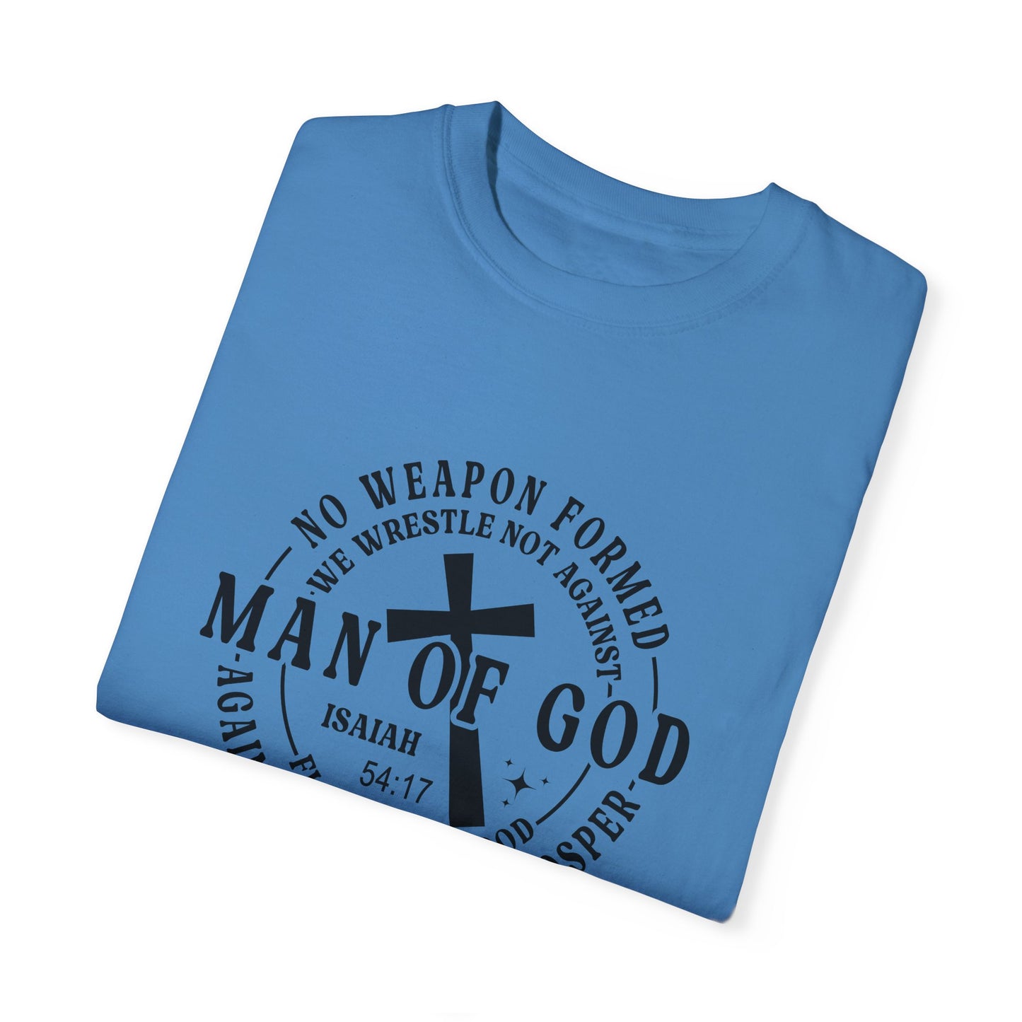 Man of God Inspirational T-Shirt | Unisex Garment-Dyed Tee for Faith and Strength