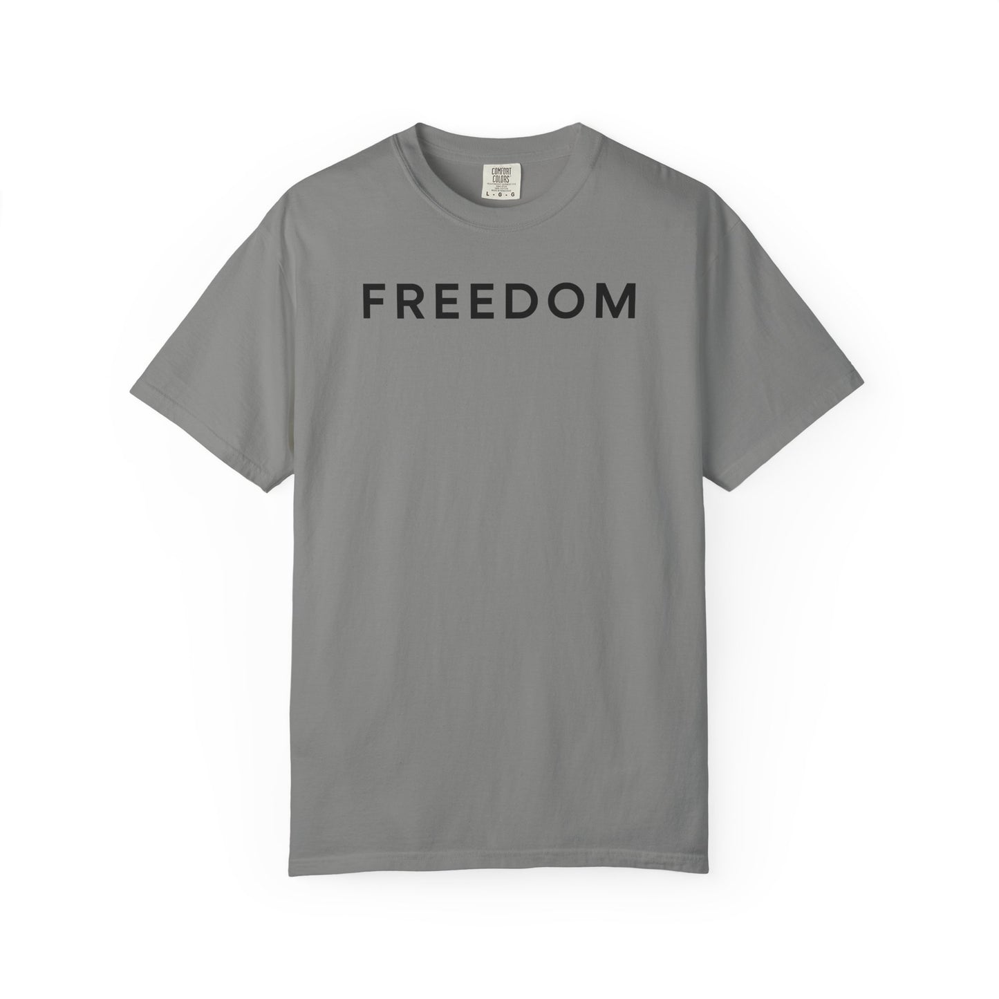 Freedom Statement T-Shirt, Unisex Casual Tee, Gift for Activists, Everyday Wear, Motivational Apparel, Positive Message Shirt