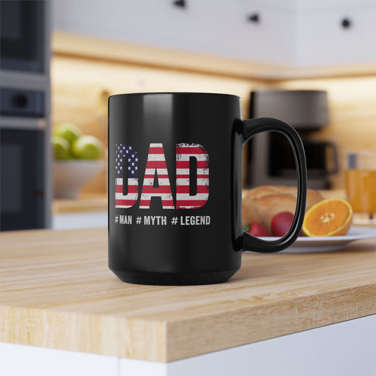 Patriotic Dad 15oz Coffee Mug - #Man #Myth #Legend