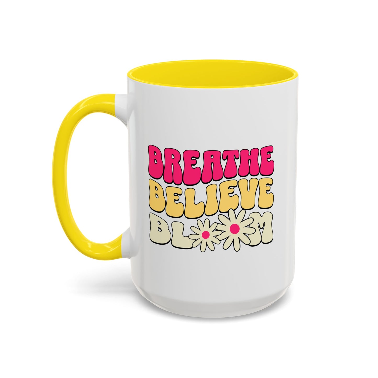 Inspirational Accent 15oz Coffee Mug - Breathe Believe Bloom - Perfect for Mindfulness and Self-Care