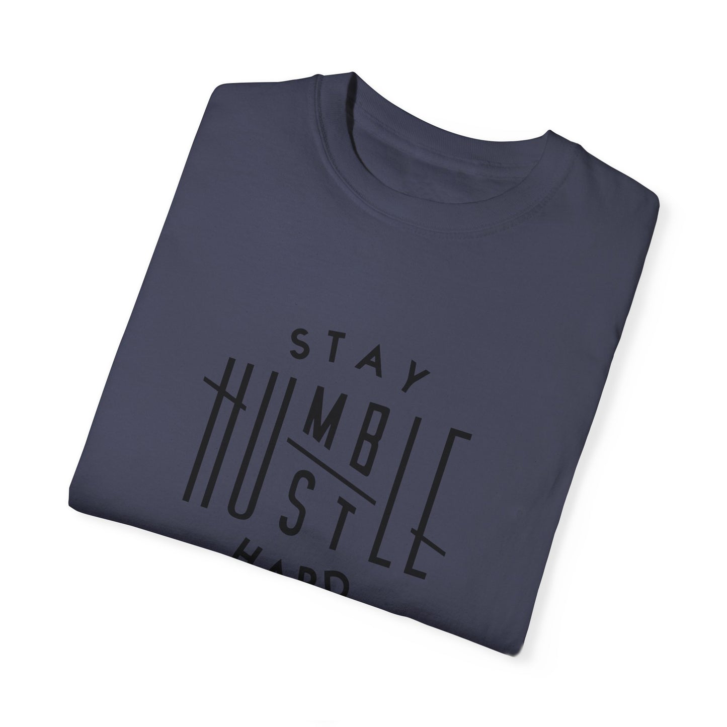 Stay Humble Hustle Hard Unisex T-Shirt - Motivational Streetwear